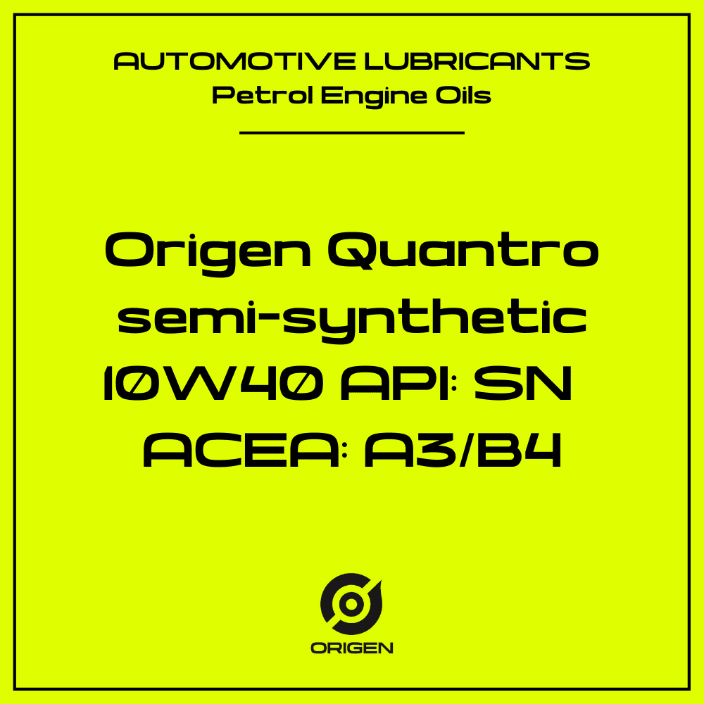 Origen Quantro semi-synthetic 10W40 API_ SN ACEA_ A3_B4